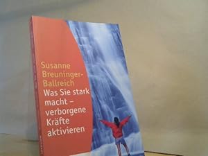 Seller image for Was Sie stark macht : verborgene Krfte aktivieren. Herder-Spektrum ; Bd. 5972 for sale by BuchKaffee Vividus e.K.