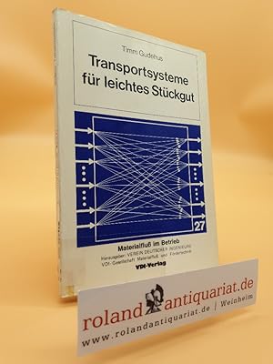 Seller image for Transportsysteme fr leichtes Stckgut / Timm Gudehus / Reihe Materialfluss im Betrieb ; Bd. 27 for sale by Roland Antiquariat UG haftungsbeschrnkt
