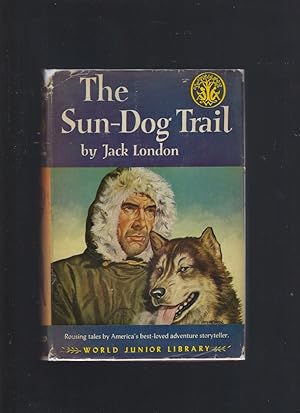 The Sun-Dog Trail and Other Stories by Jack London HB/DJ 1951