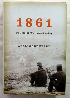 1861 The Civil War Awakening