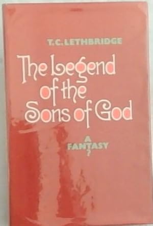 Seller image for The Legend of the Sons of God: A Fantasy? for sale by Chapter 1