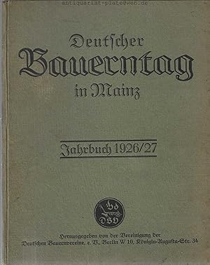 Deutscher Bauerntag in Mainz. Jahrbuch 1926/27 Beiträge zur Geschichte des deutschen Bauernstandes.