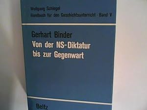 Bild des Verkufers fr Handbuch fr den Geschichtsunterricht in der Mittelstufe. Bd. V- Von der NS- Diktatur bis zur Gegenwart zum Verkauf von ANTIQUARIAT FRDEBUCH Inh.Michael Simon