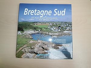 Seller image for Bretagne Sud : Les Plus Beaux Mouillages vus du ciel for sale by Le temps retrouv