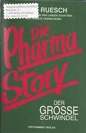 Die Pharma - Story. Der grosse Schwindel