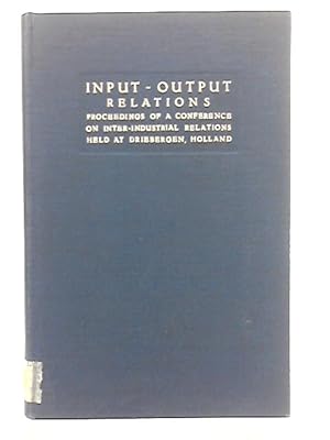 Imagen del vendedor de Input-Output Relations a la venta por World of Rare Books