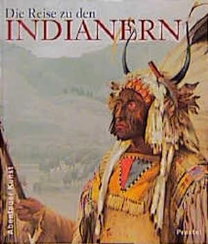 Die Reise zu den Indianern