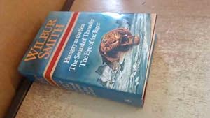 Seller image for Wilbur Smith Omnibus (Complete and Unabridged) Hungry As The Sea, The Sound Of Thunder, The Eye Of The Tiger for sale by BoundlessBookstore