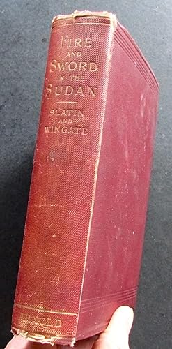 Image du vendeur pour FIRE & SWORD IN THE SUDAN. A PERSONAL NARRATIVE OF FIGHTING & SERVING THE DERVISHES 1879-1895 mis en vente par Elder Books