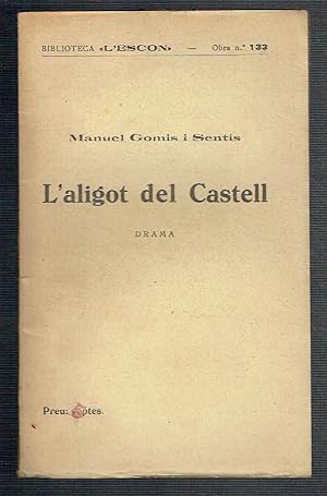 L'aligot del castell. Drama en tres actes i en prosa.