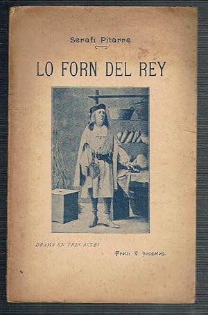 Lo forn del Rey. Drama en tres actes.