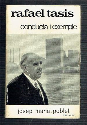 Rafael Tasis. Conducte i exemple.