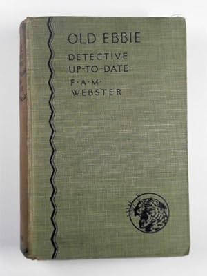 Image du vendeur pour Old Ebbie: detective up to date mis en vente par Cotswold Internet Books