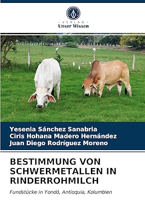 Image du vendeur pour BESTIMMUNG VON SCHWERMETALLEN IN RINDERROHMILCH mis en vente par moluna