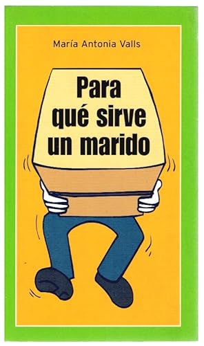 Seller image for Para qu sirve un marido for sale by Librera Dilogo