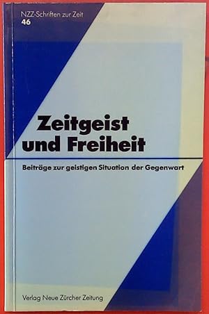 Bild des Verkufers fr Zeitgeist und Freiheit. NZZ-Schriften zur Zeit 46. zum Verkauf von biblion2