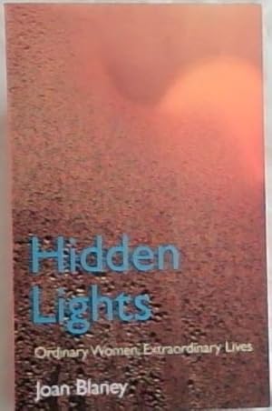 Seller image for Hidden Lights: Ordinary Women, Extraordinary Lives for sale by Chapter 1