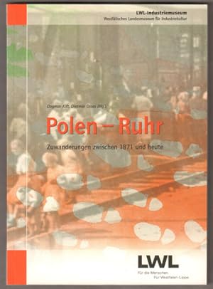 Bild des Verkufers fr Polen - Ruhr. Zuwanderungen zwischen 1871 und heute. zum Verkauf von Antiquariat Neue Kritik
