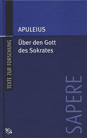 De deo Socratis. Über den Gott des Sokrates. Eingeleitet, übersetzt und mit interpretierenden Ess...