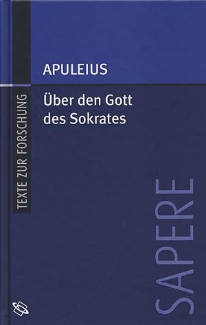 Seller image for De deo Socratis. ber den Gott des Sokrates. Eingeleitet, bersetzt und mit interpretierenden Essays versehen von Matthias Baltes, Marie-Luise Lakmann, John M. Dillon, Pierliugi Donini, Ralph Hfner, Lenka Karfkov. for sale by Antiquariat Lenzen