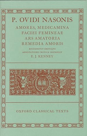 Amores. Medicamina faciei femineae. Ars amatoria. Remedia amoris. Edidit brevique anotatione crit...