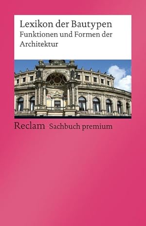 Bild des Verkufers fr Lexikon der Bautypen : Funktionen und Formen der Architektur zum Verkauf von AHA-BUCH GmbH