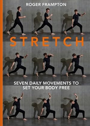 Image du vendeur pour Stretch : Seven Daily Movements to Set Your Body Free mis en vente par GreatBookPrices