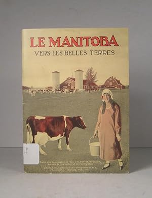 Le Manitoba, vers les belles terres