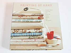 Image du vendeur pour Printing by hand. A Modern Guide to Printing with Handmade Stamps, Stencils, and Silk Screens. mis en vente par Antiquariat Diderot