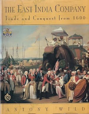 Imagen del vendedor de THE EAST INDIA COMPANY - Trade and Conquest from 1600 a la venta por Jean-Louis Boglio Maritime Books