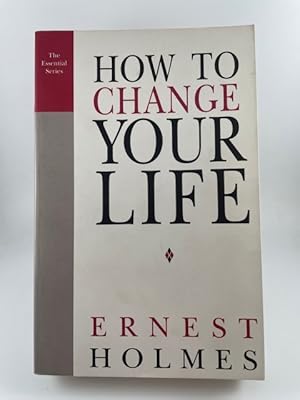 Seller image for How to Change Your Life for sale by BookEnds Bookstore & Curiosities