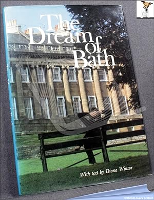 Bild des Verkufers fr The Dream of Bath: A Graphic Portrait of Her Heritage and People zum Verkauf von BookLovers of Bath