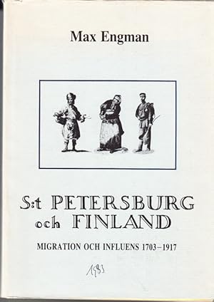 Bild des Verkufers fr S:t Petersburg och Finland. Migration och influens 1703-1917. With a summary in English. Ak. Avh. zum Verkauf von Centralantikvariatet