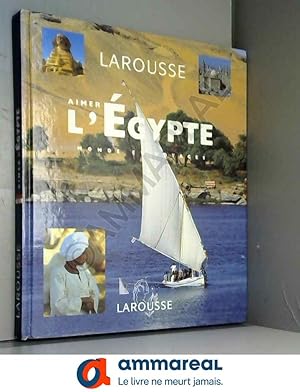 Image du vendeur pour AIMER L'EGYPTE mis en vente par Ammareal