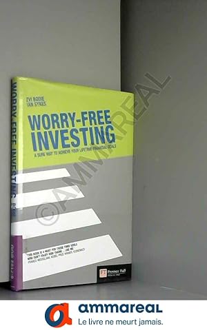 Bild des Verkufers fr Worry-Free Investing: A sure way to achieve your lifetime financial goals zum Verkauf von Ammareal