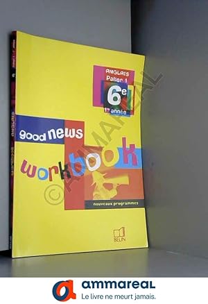 Bild des Verkufers fr Anglais 6e Good news : Workbook zum Verkauf von Ammareal