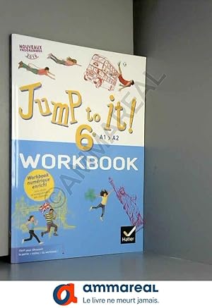 Image du vendeur pour Jump to it ! - Anglais 6e d. 2017 - Workbook mis en vente par Ammareal