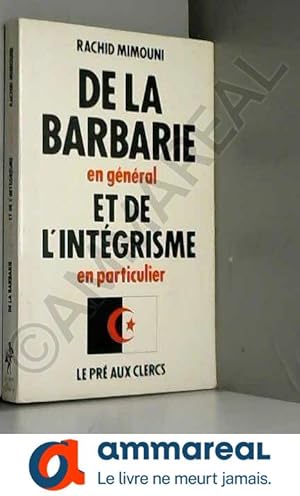 Bild des Verkufers fr De la barbarie en gnral et de l'intgrisme en particulier zum Verkauf von Ammareal