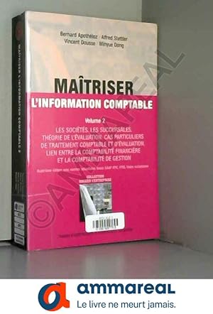 Image du vendeur pour Matriser l'information comptable - volume 2 mis en vente par Ammareal