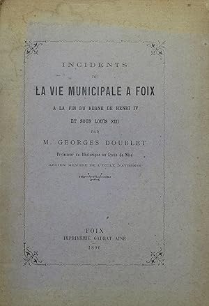 Incidents de la vie municipale à Foix à la fin du règne de Henri IV et sous Louis XIII