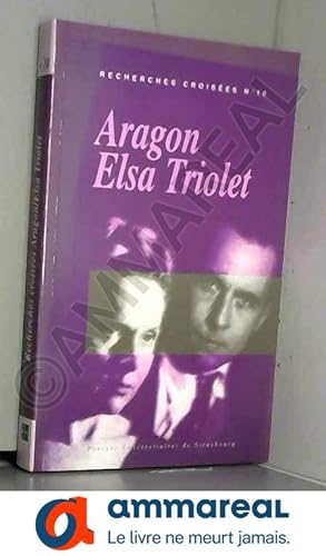 Imagen del vendedor de Recherches croises Aragon / Elsa Triolet, N 10 : a la venta por Ammareal