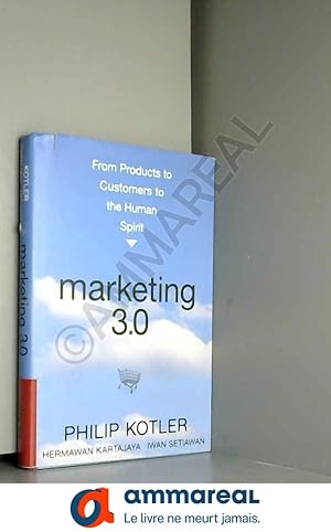 Seller image for Marketing 3.0: From Products to Customers to the Human Spirit for sale by Ammareal