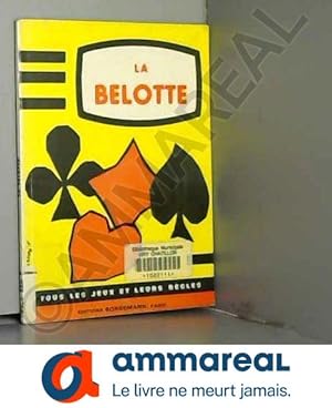 Image du vendeur pour B. Renaudet et P. Manaut. La Belotte mis en vente par Ammareal