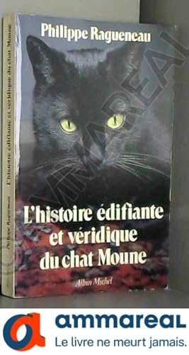 Bild des Verkufers fr L'Histoire difiante et vridique du chat Moune zum Verkauf von Ammareal