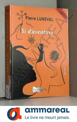 Seller image for Si d'aventure for sale by Ammareal
