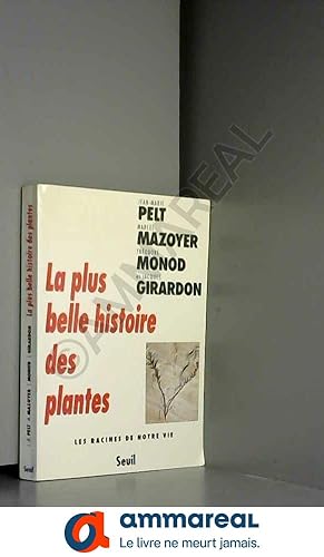 Image du vendeur pour La plus belle histoire des plantes : Les racines de notre vie mis en vente par Ammareal