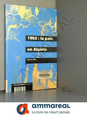 Immagine del venditore per 1962: La paix en Algrie venduto da Ammareal