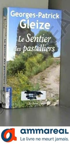 Seller image for Les sentiers des pastelliers for sale by Ammareal