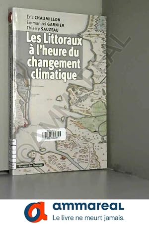 Bild des Verkufers fr Les Littoraux  l'heure du changement climatique zum Verkauf von Ammareal