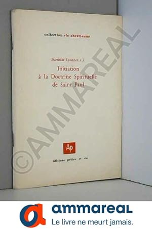 Seller image for INITIATION A LA DOCTRINE SPIRITUELLE DE SAINT-PAUL for sale by Ammareal